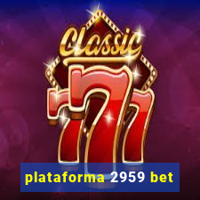 plataforma 2959 bet